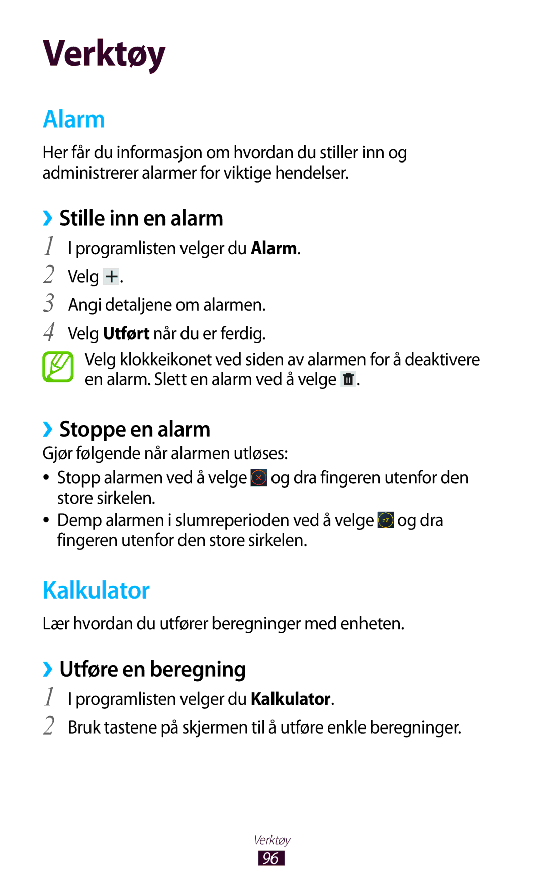 Samsung GT-P7510FKANEE, GT-P7510UWDNEE Alarm, Kalkulator, ››Stille inn en alarm, ››Stoppe en alarm, ››Utføre en beregning 