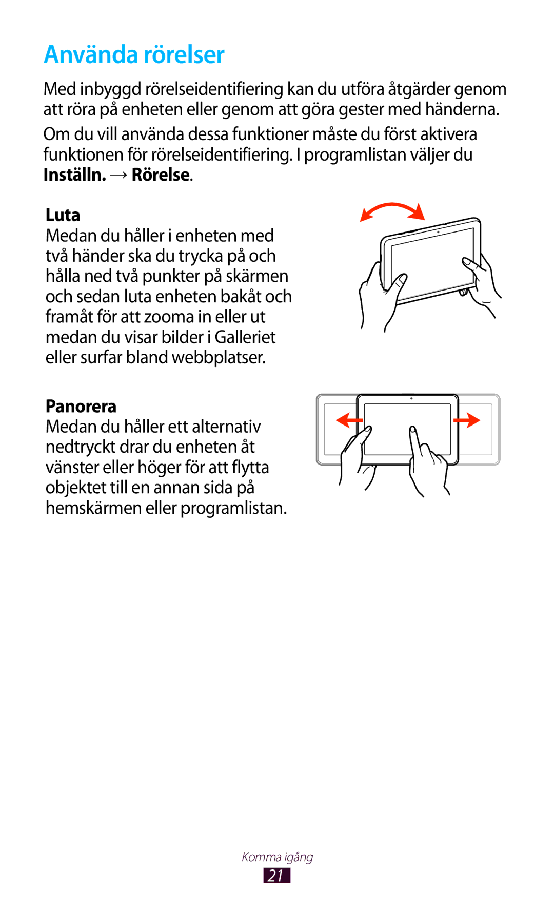 Samsung GT-P7510UWDNEE, GT-P7510UWENEE, GT-P7510ZWDNEE, GT-P7510FKENEE Använda rörelser, Inställn. → Rörelse Luta, Panorera 