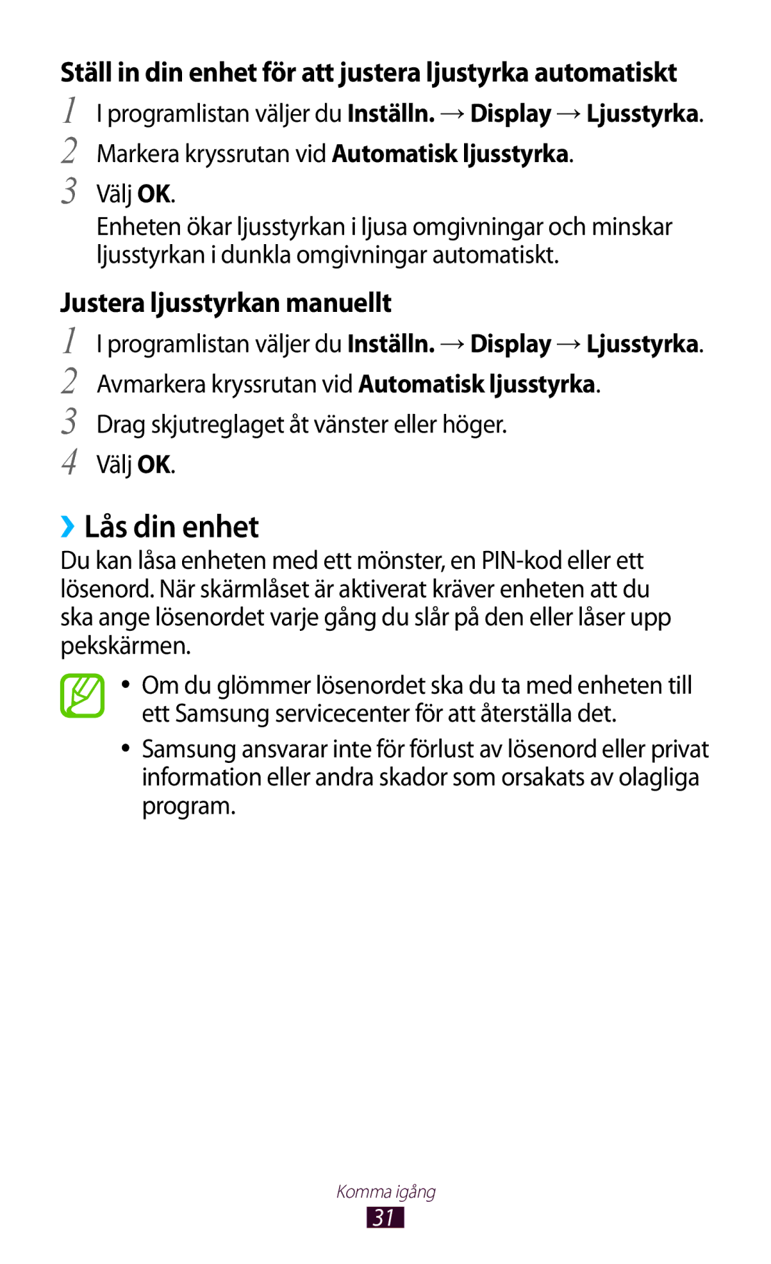 Samsung GT-P7510FKENEE, GT-P7510UWDNEE manual ››Lås din enhet, Ställ in din enhet för att justera ljustyrka automatiskt 