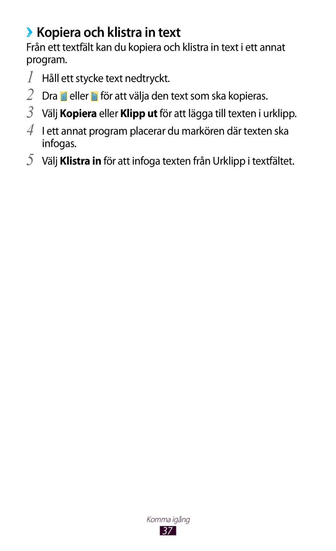 Samsung GT-P7510ZWDNEE, GT-P7510UWDNEE, GT-P7510UWENEE, GT-P7510FKENEE, GT-P7510UWANEE manual ››Kopiera och klistra in text 