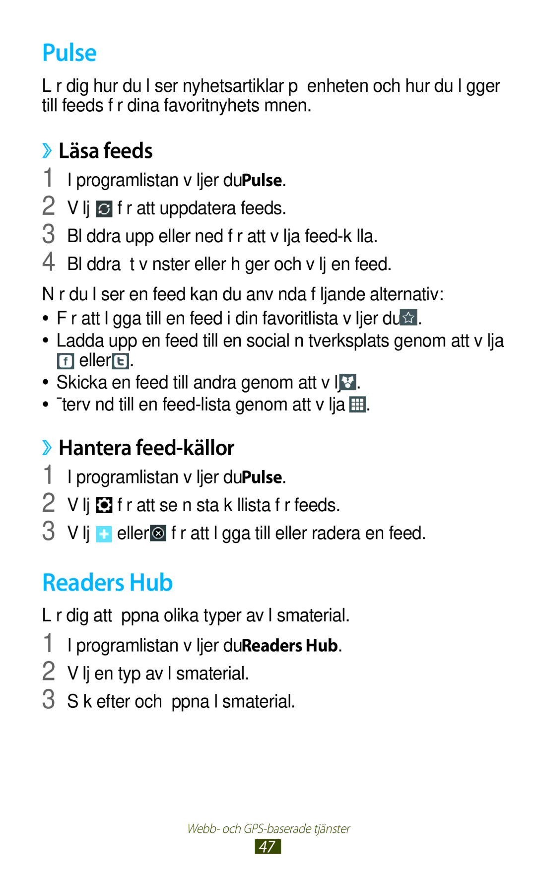 Samsung GT-P7510FKANEE, GT-P7510UWDNEE, GT-P7510UWENEE manual Pulse, Readers Hub, ››Läsa feeds, ››Hantera feed-källor, Eller 