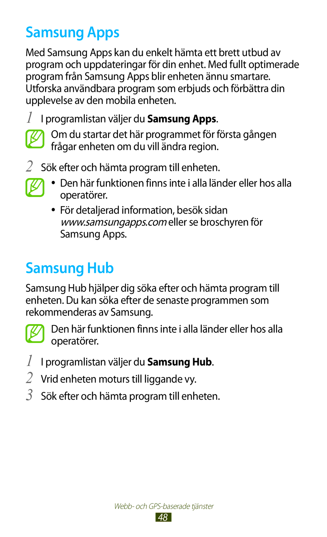 Samsung GT-P7510FKDNEE Samsung Hub, Programlistan väljer du Samsung Apps, Sök efter och hämta program till enheten 