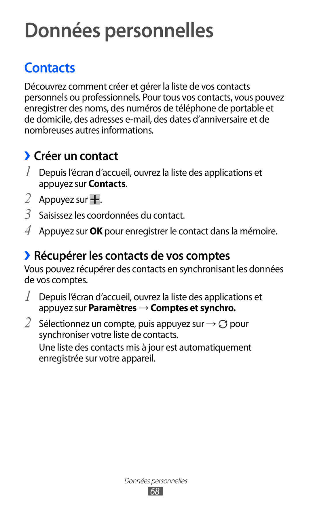 Samsung GT-P7510FKDFTM manual Données personnelles, Contacts, ››Créer un contact, ››Récupérer les contacts de vos comptes 