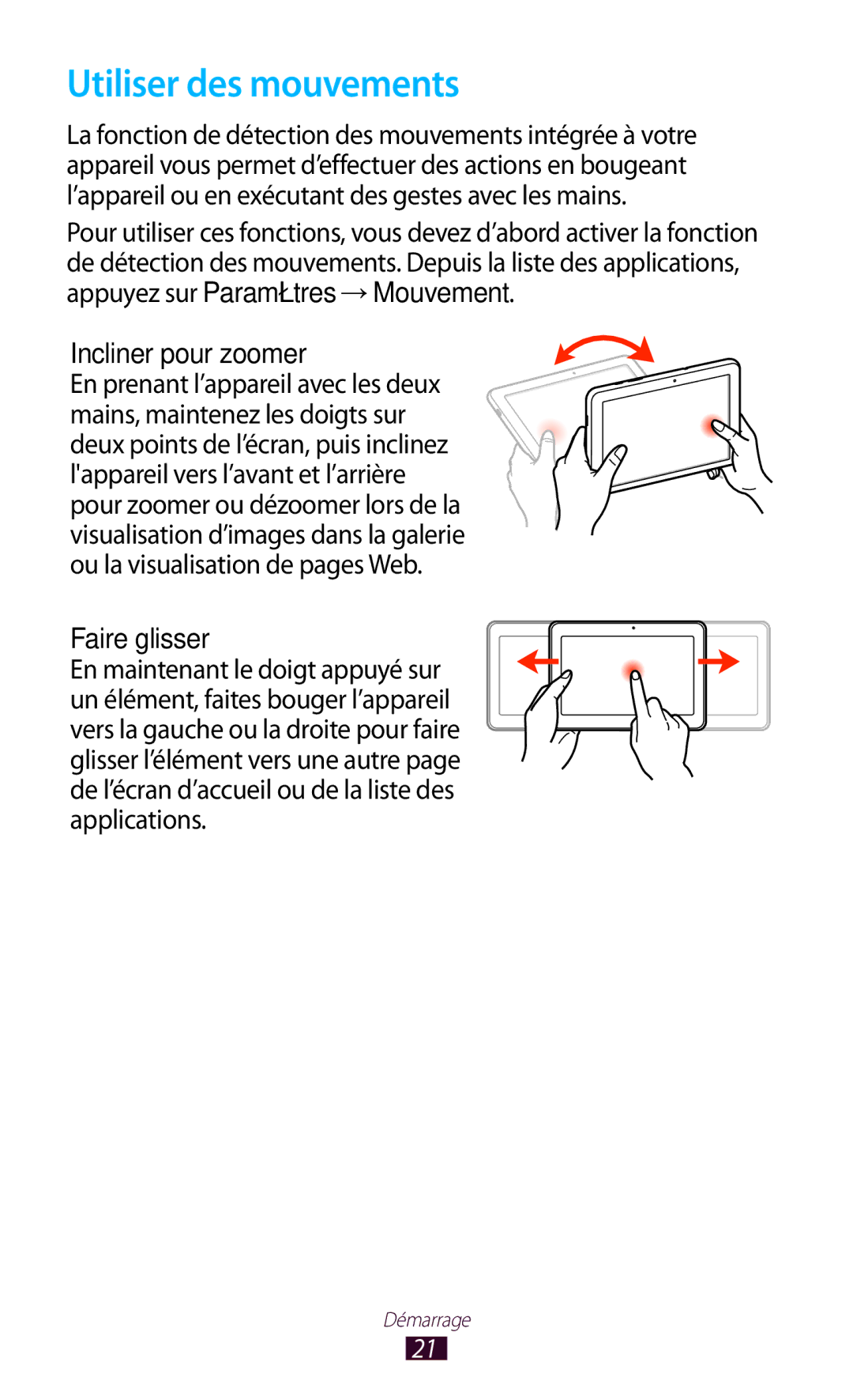 Samsung GT-P7510UWDSFR, GT-P7510UWDXEF, GT-P7510UWDFTM, GT-P7510UWAXEF manual Utiliser des mouvements, Incliner pour zoomer 