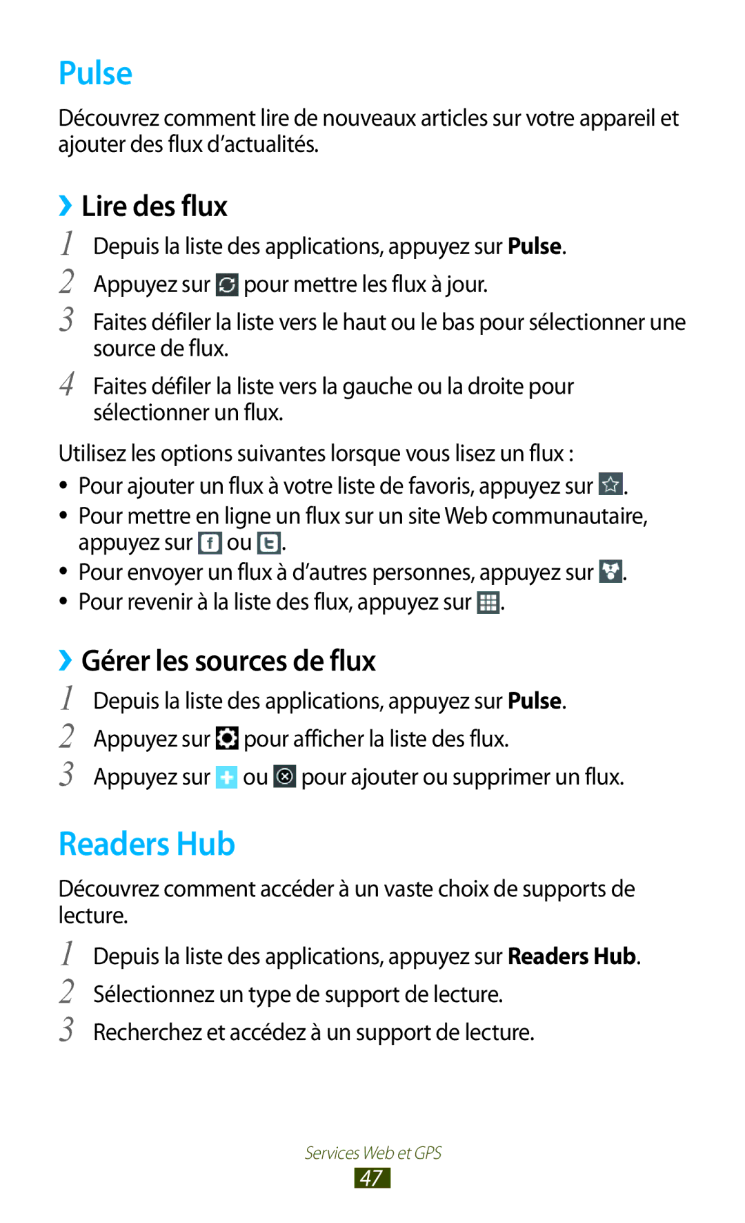 Samsung GT-P7510FKDSFR, GT-P7510UWDXEF, GT-P7510UWDFTM Pulse, Readers Hub, ››Lire des flux, ››Gérer les sources de flux 