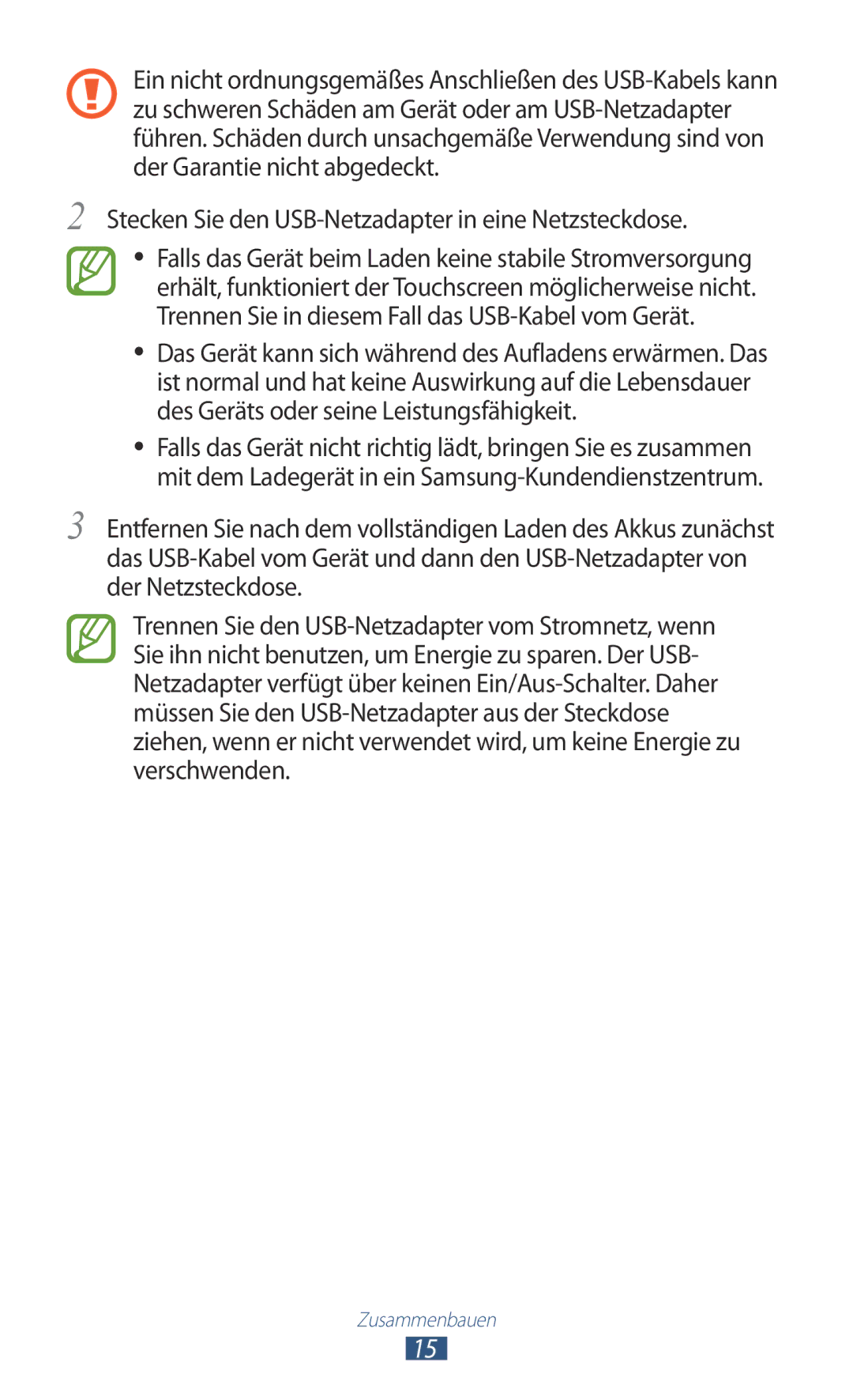 Samsung GT-P7510ZWDATO, GT-P7510UWEDBT, GT-P7510FKDDBT, GT-P7510FKEDBT Stecken Sie den USB-Netzadapter in eine Netzsteckdose 