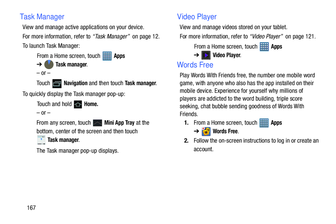 Samsung GT-P7510MAVXAB Words Free, View and manage videos stored on your tablet,  From a Home screen, touch, Account 167 