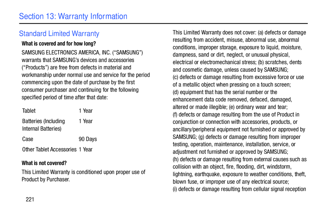 Samsung GT-P7510MAVXAB, GT-P7510UWVXAB Standard Limited Warranty, What is covered and for how long?, What is not covered? 