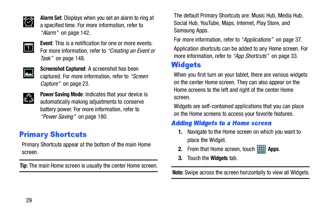 Samsung GT-P7510MAVXAB, GT-P7510UWVXAB, GT-P7510MAYXAB user manual Primary Shortcuts, Adding Widgets to a Home screen 