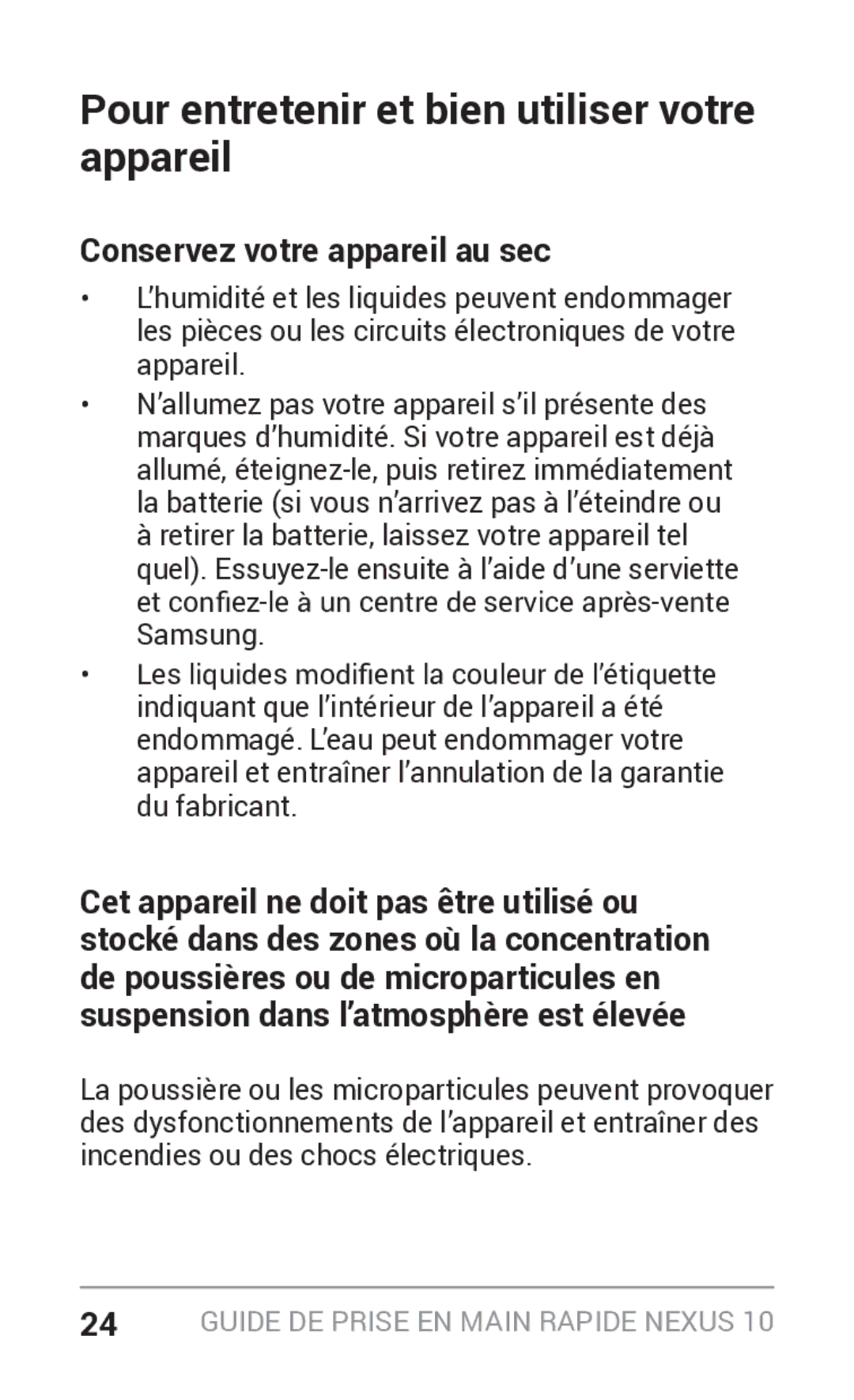 Samsung GT-P8110HAEXEF, GT-P8110HAAXEF Pour entretenir et bien utiliser votre appareil, Conservez votre appareil au sec 