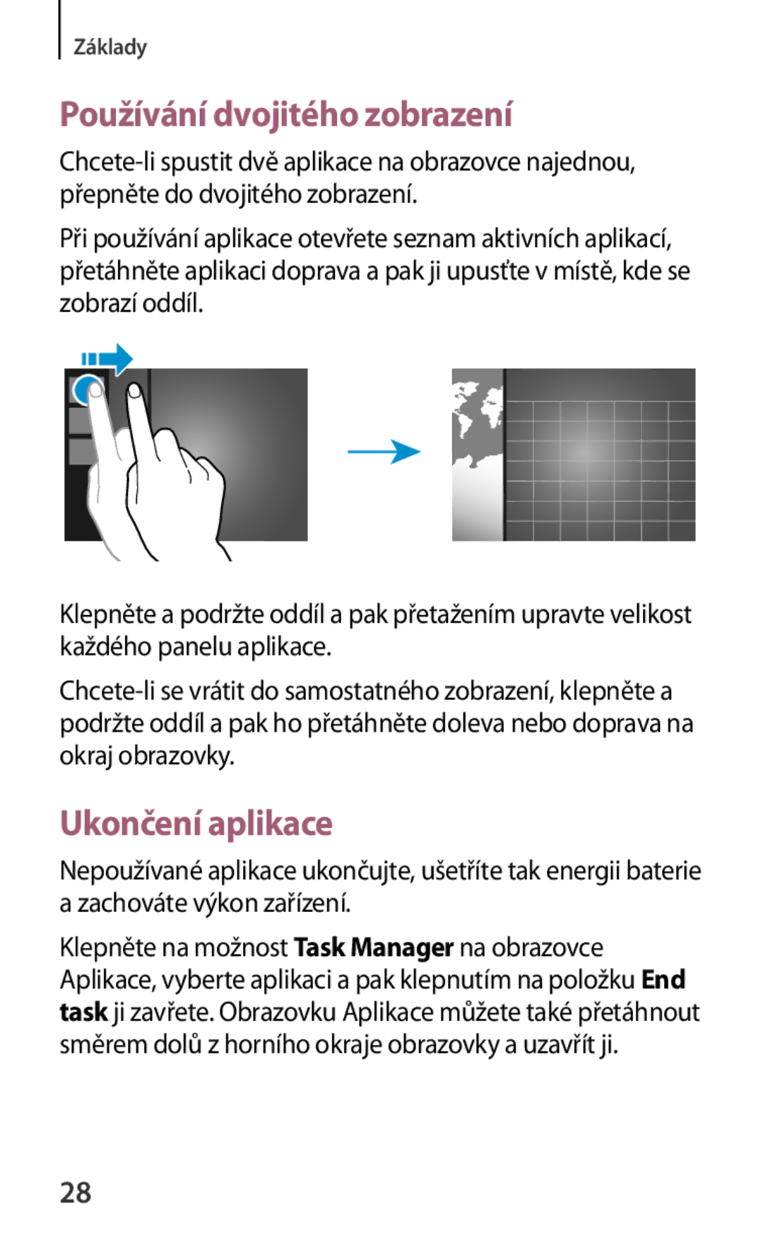 Samsung GT-P8510MSAATO, GT-P8510MSAORX, GT-P8510MSAETL, GT-P8510MSAAUT manual Používání dvojitého zobrazení, Ukončení aplikace 