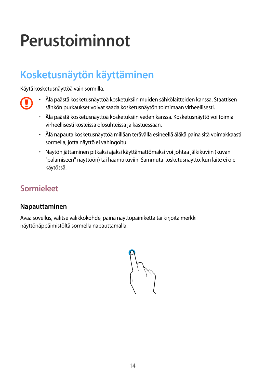 Samsung GT-P8510MSANEE, GT-P8510MSENEE manual Perustoiminnot, Kosketusnäytön käyttäminen, Sormieleet, Napauttaminen 