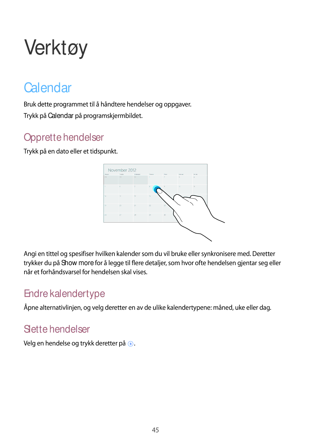 Samsung GT-P8510MSENEE, GT-P8510MSANEE manual Verktøy, Calendar, Opprette hendelser, Endre kalendertype, Slette hendelser 