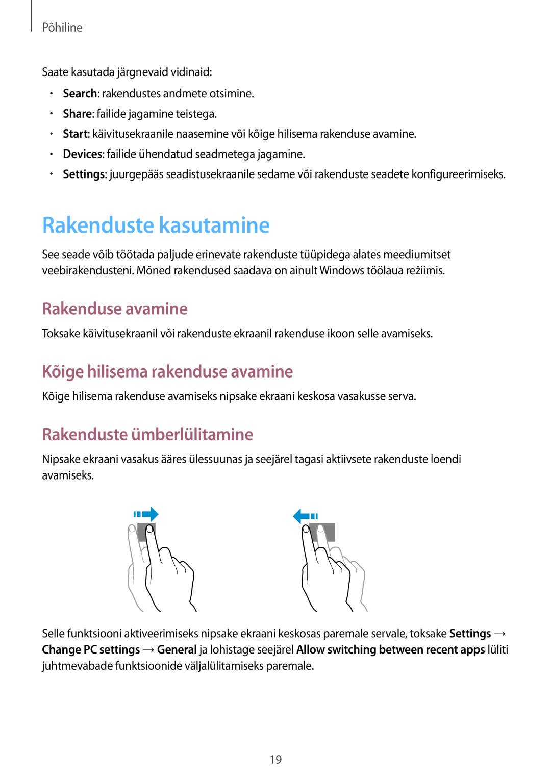 Samsung GT-P8510MSASEB manual Rakenduste kasutamine, Rakenduse avamine, Kõige hilisema rakenduse avamine 