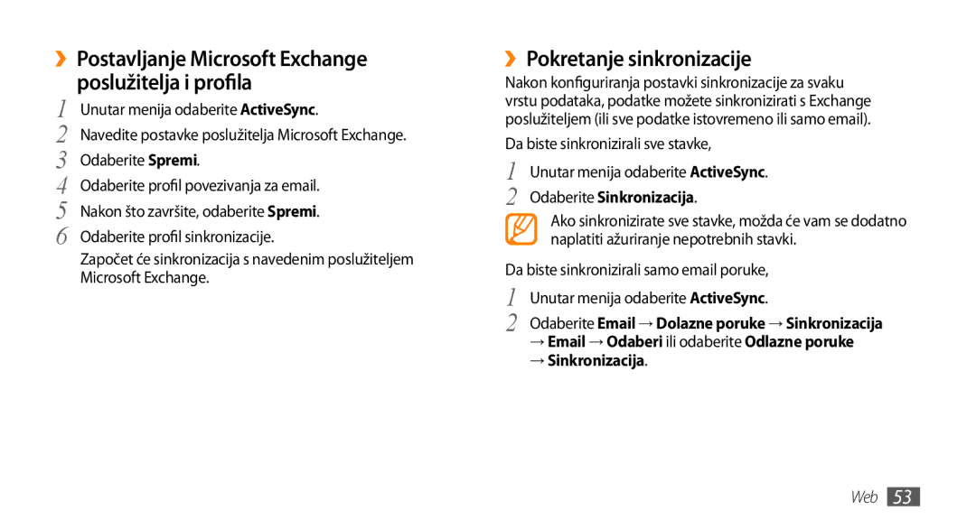 Samsung GT-S3370HSACRO Unutar menija odaberite ActiveSync, Odaberite profil povezivanja za email, Odaberite Sinkronizacija 