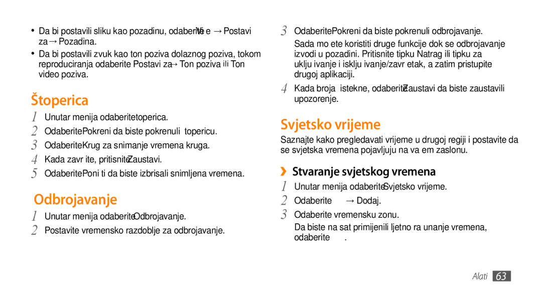 Samsung GT-S3370HSACRG, GT-S3370CWATWO Štoperica, Odbrojavanje, Svjetsko vrijeme, ››Stvaranje svjetskog vremena, → Dodaj 