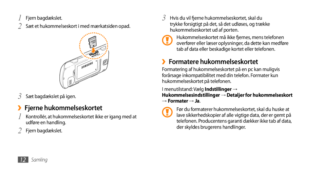 Samsung GT-S3370LSENEE ››Fjerne hukommelseskortet, ››Formatere hukommelseskortet, Udføre en handling, → Formater → Ja 