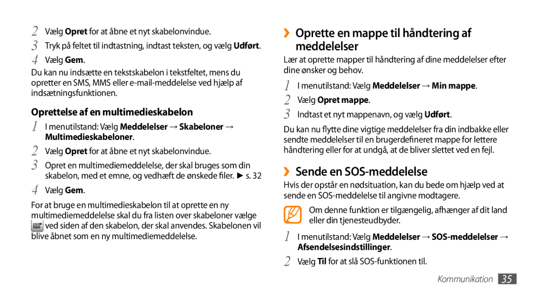 Samsung GT-S3370DIENEE ››Oprette en mappe til håndtering af meddelelser, ››Sende en SOS-meddelelse, Multimedieskabeloner 