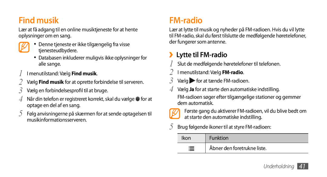 Samsung GT-S3370CWEXEE, GT-S3370DIENEE, GT-S3370HSENEE, GT-S3370CWENEE, GT-S3370DIEXEE Find musik, ››Lytte til FM-radio 