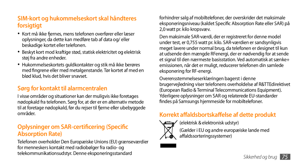 Samsung GT-S3370LSENEE manual SIM-kort og hukommelseskort skal håndteres forsigtigt, Sørg for kontakt til alarmcentralen 