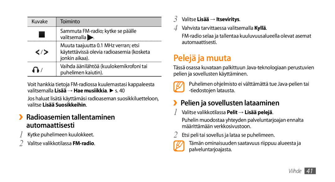 Samsung GT-S3370CWEXEE Pelejä ja muuta, ››Pelien ja sovellusten lataaminen, ››Radioasemien tallentaminen automaattisesti 