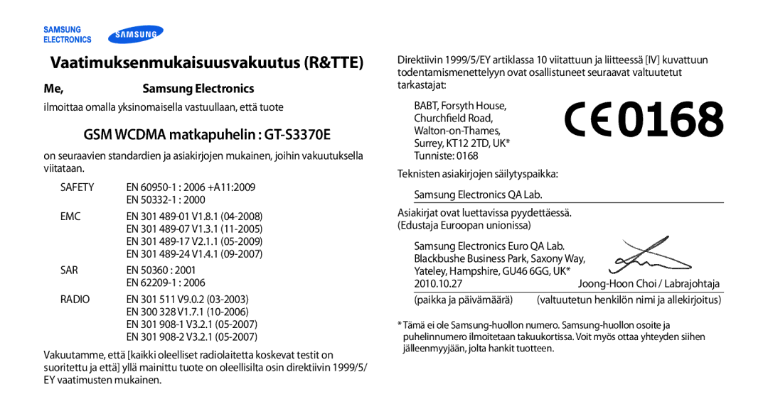 Samsung GT-S3370CWEXEE, GT-S3370DIENEE, GT-S3370HSENEE Vaatimuksenmukaisuusvakuutus R&TTE, GSM Wcdma matkapuhelin GT-S3370E 