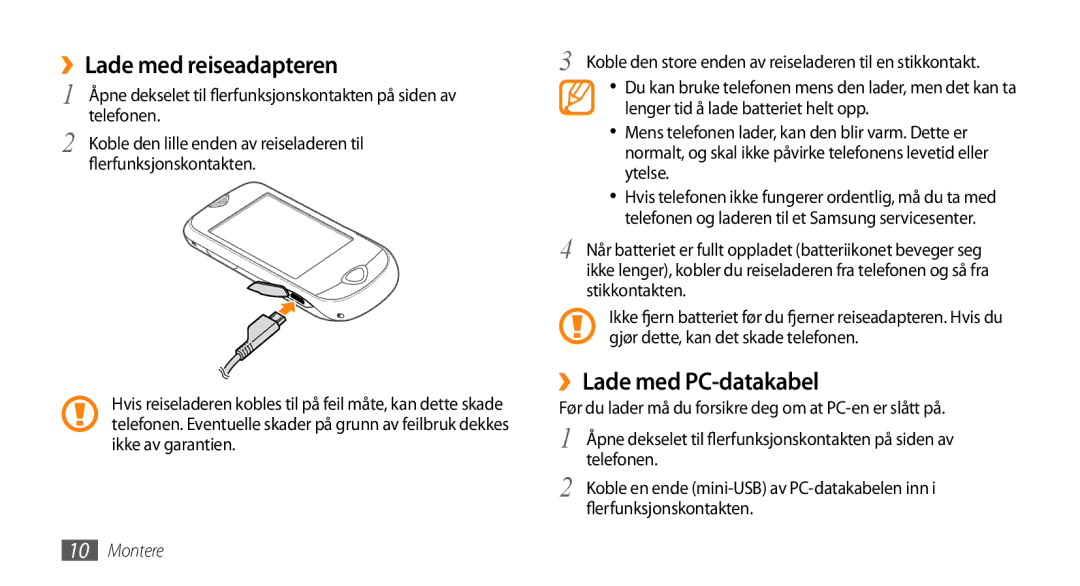 Samsung GT-S3370DIEXEE, GT-S3370DIENEE, GT-S3370HSENEE, GT-S3370CWENEE ››Lade med reiseadapteren, ››Lade med PC-datakabel 