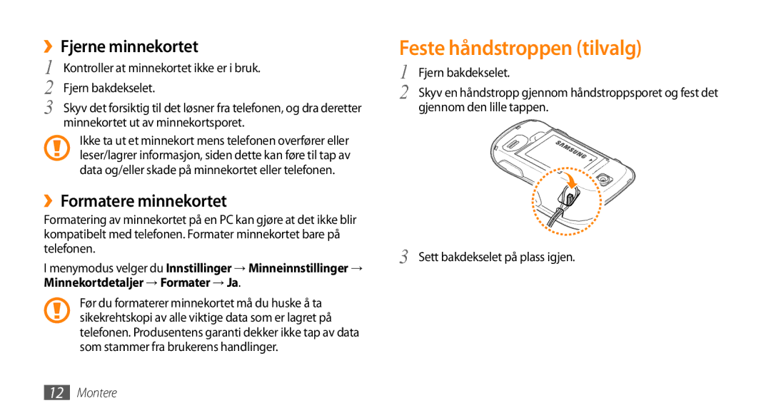 Samsung GT-S3370LSENEE, GT-S3370DIENEE manual Feste håndstroppen tilvalg, ››Fjerne minnekortet, ››Formatere minnekortet 