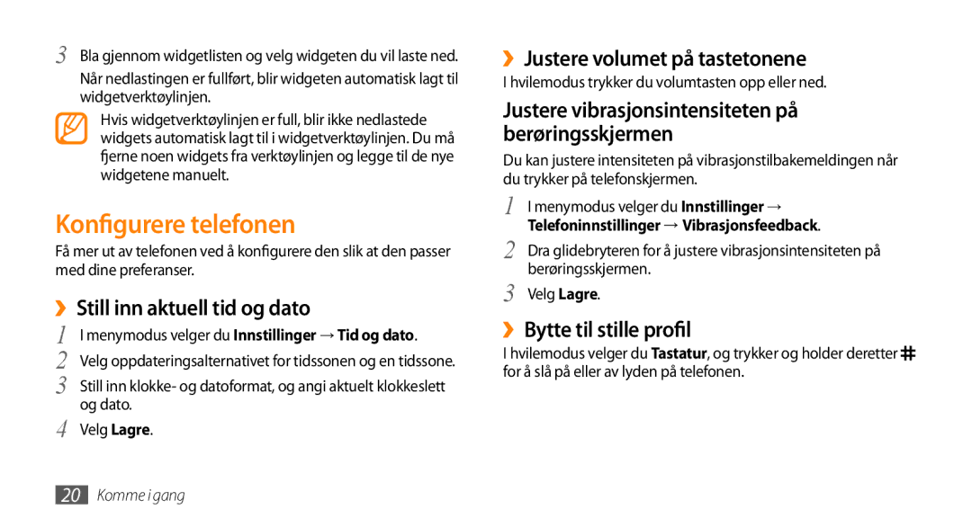 Samsung GT-S3370CWEXEE manual Konfigurere telefonen, ››Still inn aktuell tid og dato, ››Justere volumet på tastetonene 