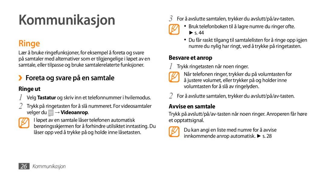 Samsung GT-S3370LSENEE, GT-S3370DIENEE, GT-S3370HSENEE, GT-S3370CWENEE Kommunikasjon, Ringe, ››Foreta og svare på en samtale 