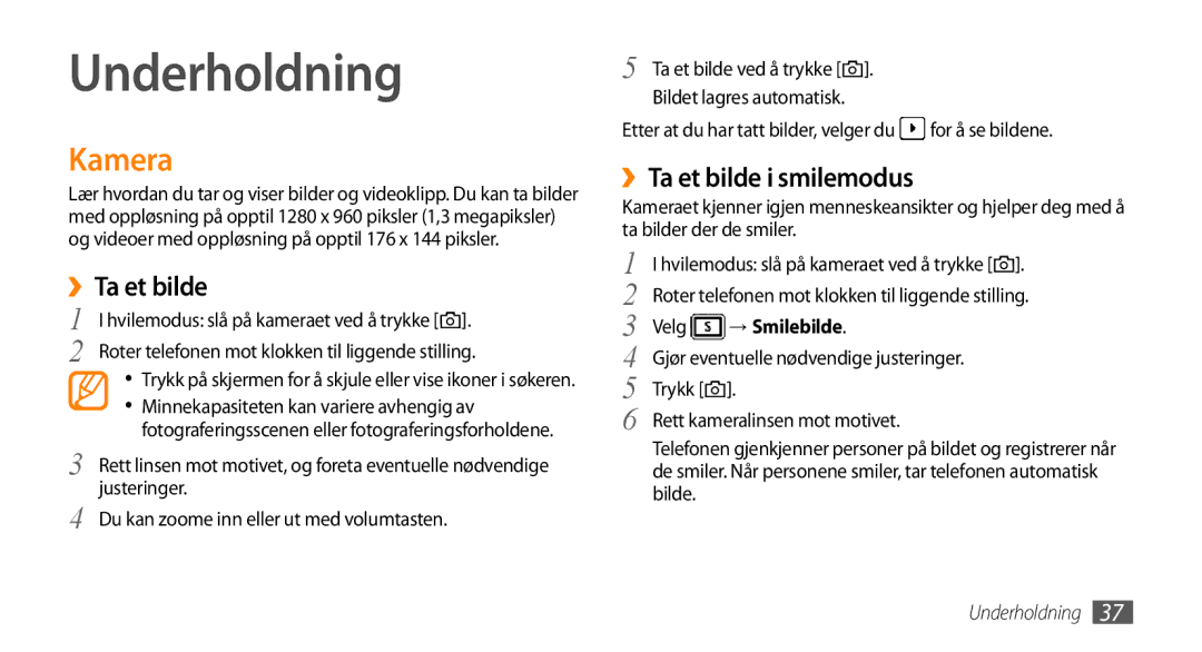 Samsung GT-S3370CWENEE, GT-S3370DIENEE, GT-S3370HSENEE, GT-S3370DIEXEE Underholdning, Kamera, ››Ta et bilde i smilemodus 