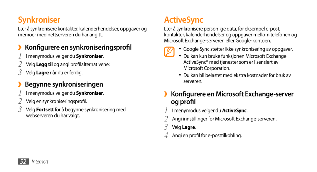 Samsung GT-S3370DIEXEE manual Synkroniser, ActiveSync, ››Konfigurere en synkroniseringsprofil, ››Begynne synkroniseringen 