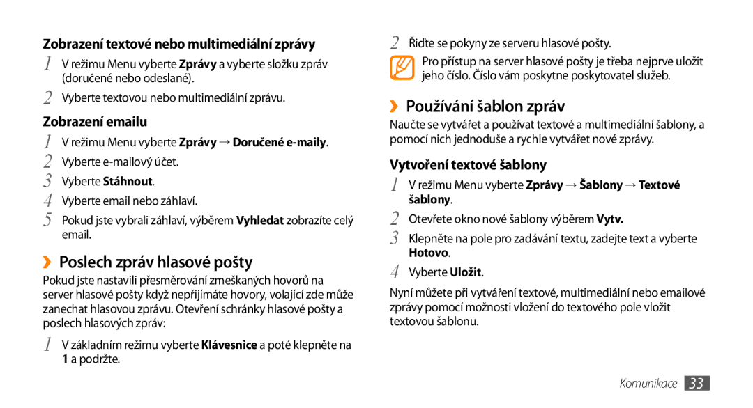 Samsung GT-S3370HSAO2C manual ››Poslech zpráv hlasové pošty, ››Používání šablon zpráv, Zobrazení emailu 