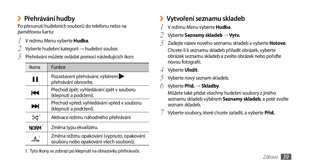 Samsung GT-S3370HSAO2C manual ››Přehrávání hudby, ››Vytvoření seznamu skladeb, Vyberte Seznamy skladeb → Vytv 