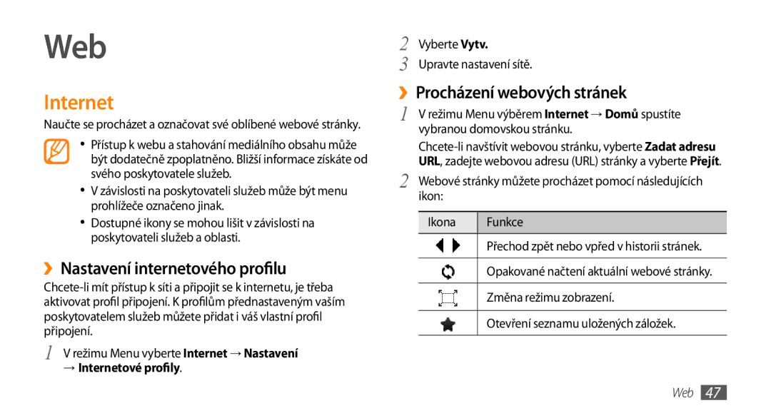 Samsung GT-S3370HSAO2C manual Web, Internet, ››Nastavení internetového profilu, ››Procházení webových stránek 