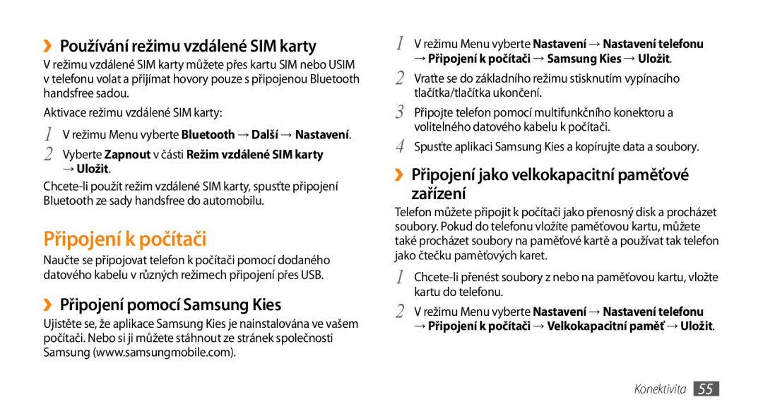 Samsung GT-S3370HSAO2C manual Připojení k počítači, ››Používání režimu vzdálené SIM karty, ››Připojení pomocí Samsung Kies 