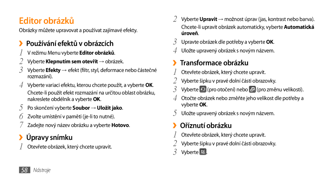 Samsung GT-S3370HSAO2C manual Editor obrázků, ››Používání efektů v obrázcích, ››Úpravy snímku, ››Transformace obrázku 