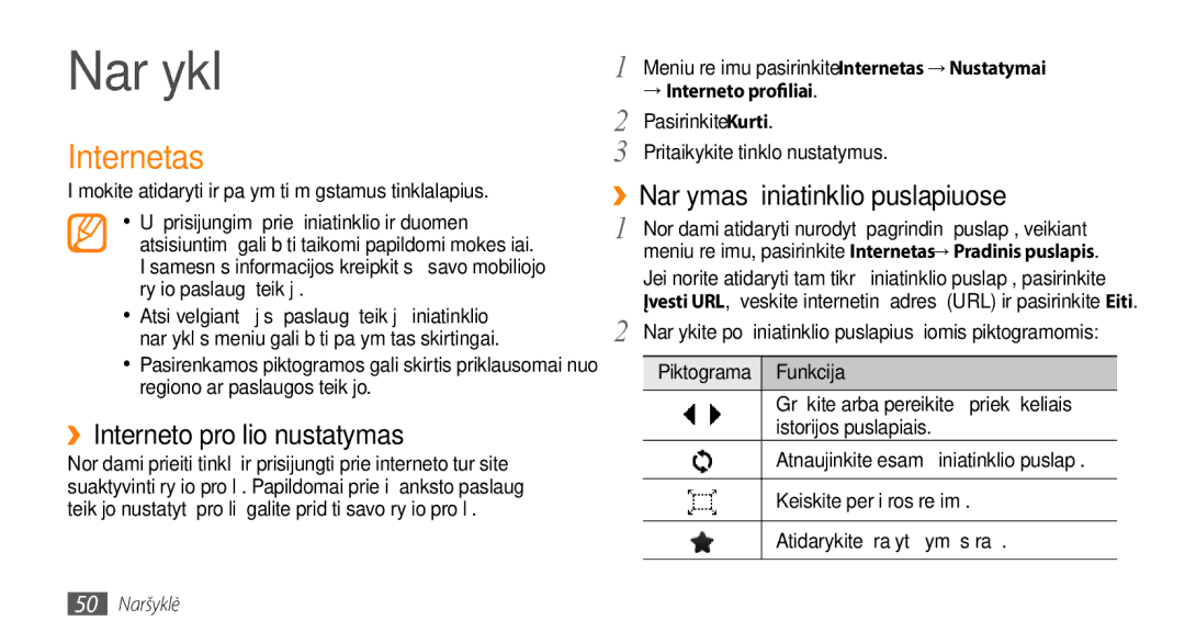 Samsung GT-S3370HSASEB manual Naršyklė, Internetas, ››Interneto profilio nustatymas, ››Naršymas žiniatinklio puslapiuose 