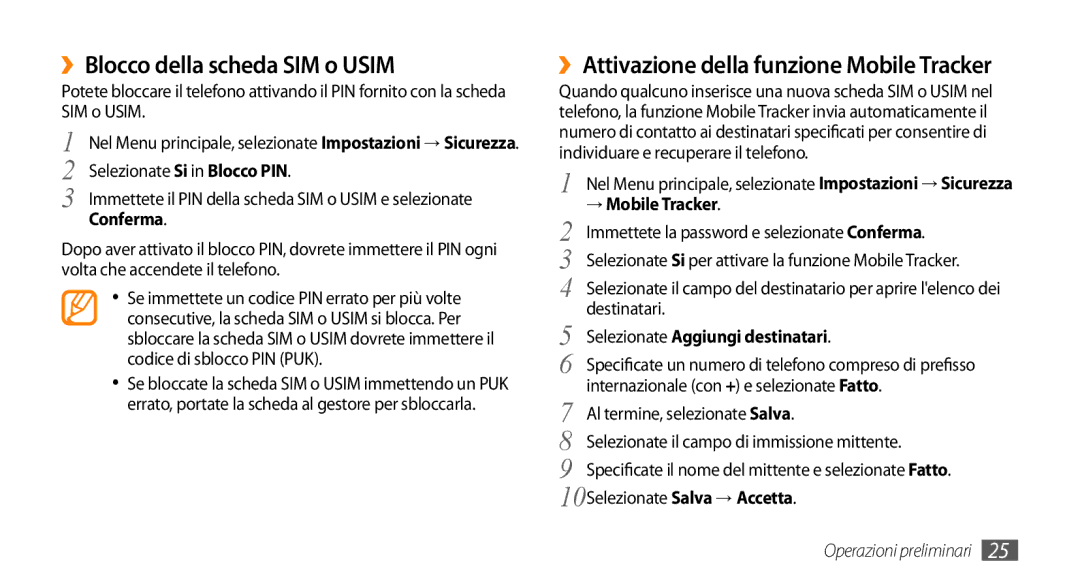 Samsung GT-S3370CWAHUI ››Blocco della scheda SIM o Usim, ››Attivazione della funzione Mobile Tracker, → Mobile Tracker 