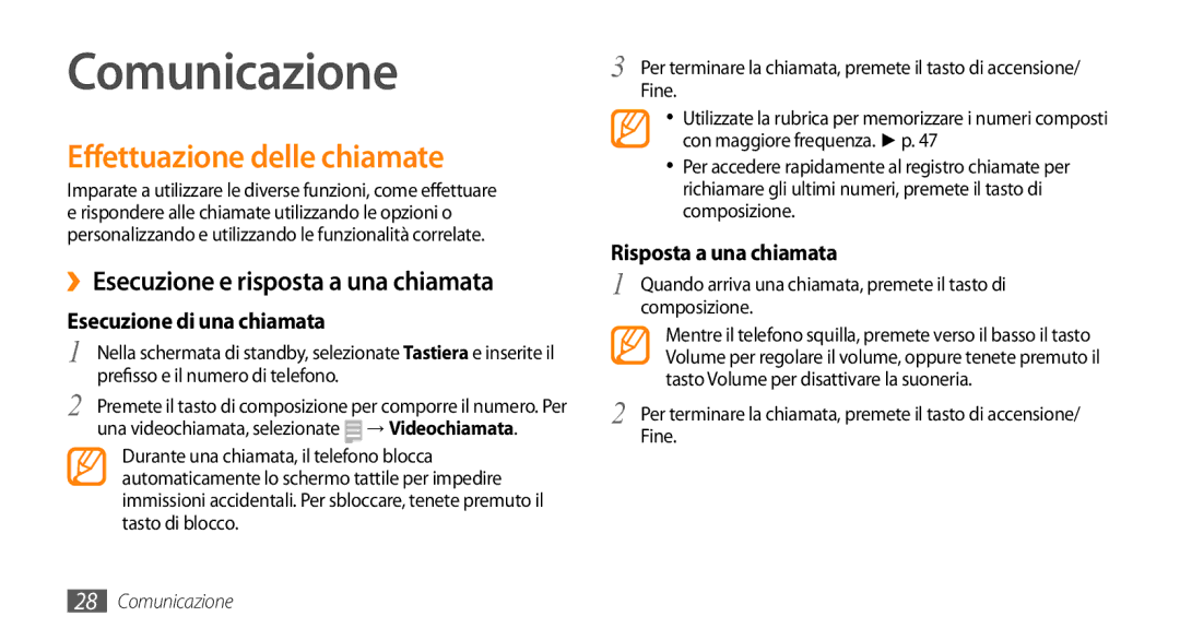 Samsung GT-S3370HSATIM, GT-S3370OKAHUI Comunicazione, Effettuazione delle chiamate, ››Esecuzione e risposta a una chiamata 