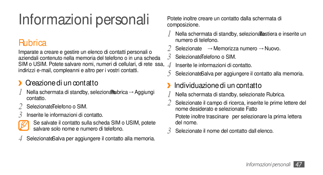 Samsung GT-S3370HSAHUI, GT-S3370HSATIM manual Rubrica, ››Creazione di un contatto, ››Individuazione di un contatto, Contatto 