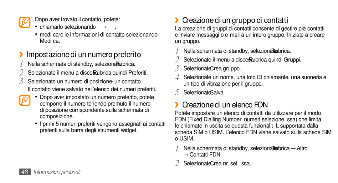 Samsung GT-S3370HSAFWB, GT-S3370HSATIM manual ››Impostazione di un numero preferito, ››Creazione di un gruppo di contatti 