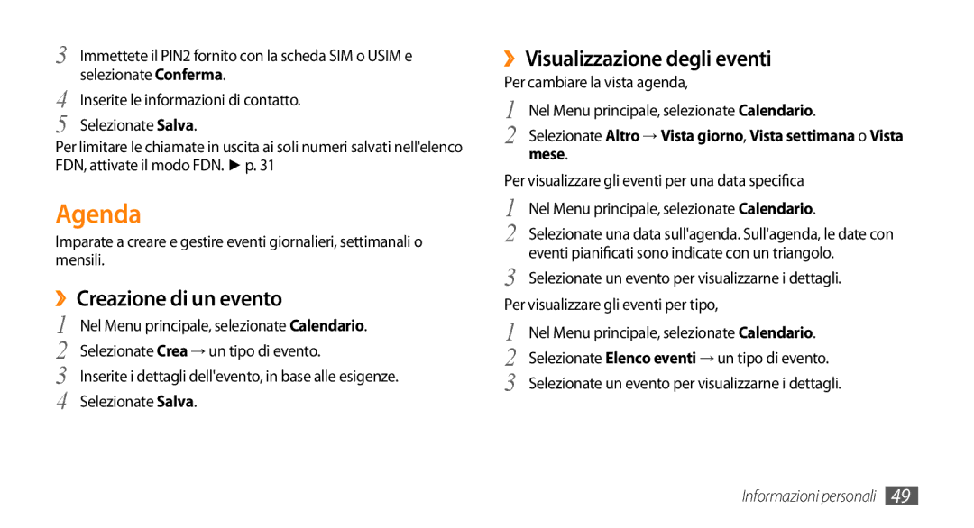 Samsung GT-S3370LSAHUI, GT-S3370HSATIM, GT-S3370OKAHUI Agenda, ››Creazione di un evento, ››Visualizzazione degli eventi 