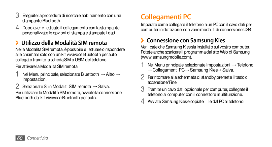 Samsung GT-S3370LSAVOM manual Collegamenti PC, ››Utilizzo della Modalità SIM remota, ››Connessione con Samsung Kies 