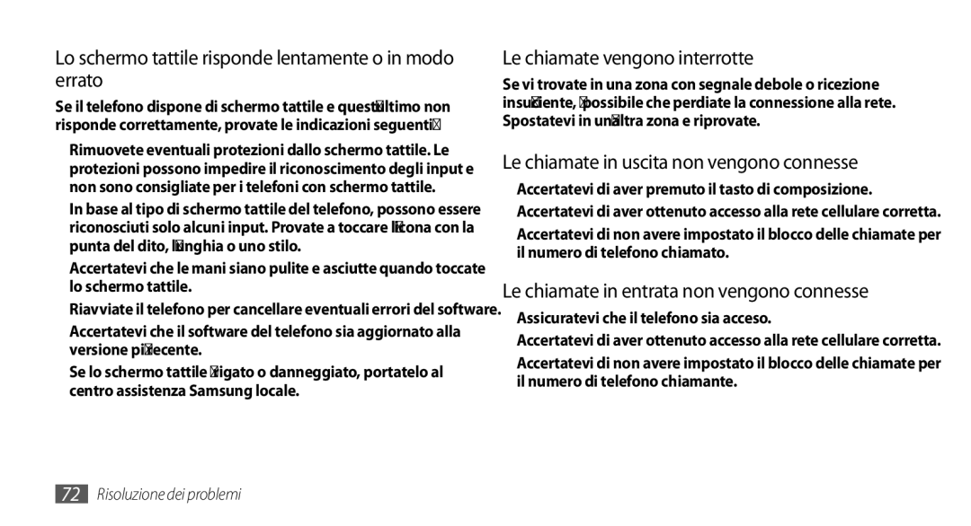 Samsung GT-S3370HSAOMN manual Lo schermo tattile risponde lentamente o in modo errato, Le chiamate vengono interrotte 