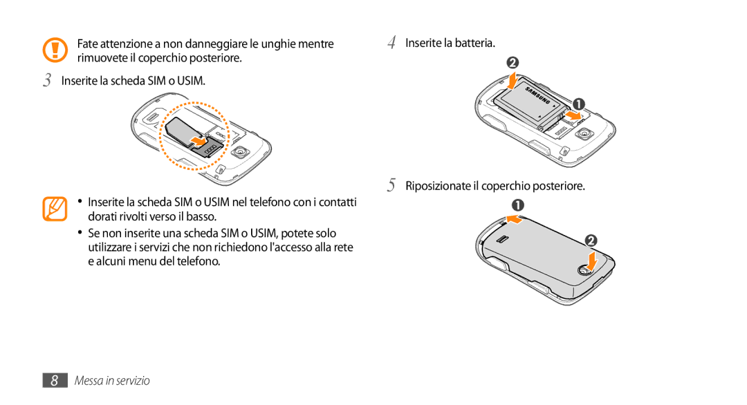 Samsung GT-S3370CWAITV, GT-S3370HSATIM, GT-S3370OKAHUI manual Inserite la batteria Riposizionate il coperchio posteriore 