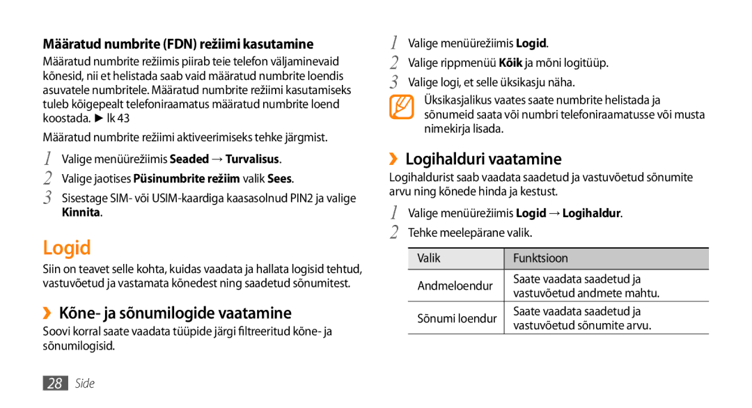 Samsung GT-S3370LSESEB, GT-S3370DIESEB, GT-S3370HSESEB Logid, ››Kõne- ja sõnumilogide vaatamine, ››Logihalduri vaatamine 