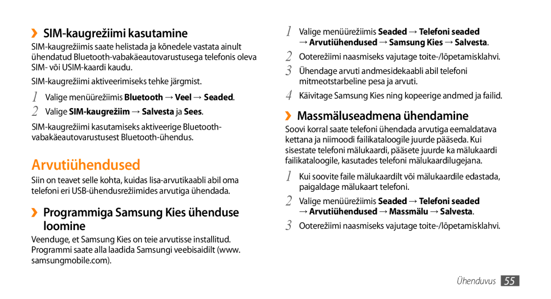 Samsung GT-S3370CWESEB manual Arvutiühendused, ››SIM-kaugrežiimi kasutamine, ››Programmiga Samsung Kies ühenduse loomine 