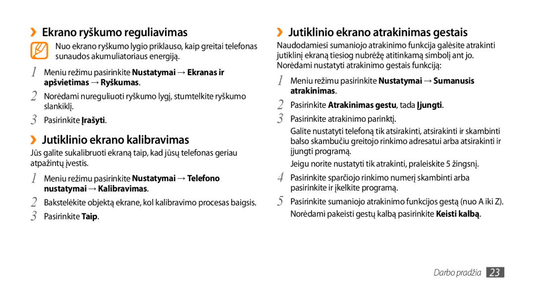 Samsung GT-S3370CWESEB, GT-S3370LSESEB ››Ekrano ryškumo reguliavimas, ››Jutiklinio ekrano kalibravimas, Pasirinkite Taip 