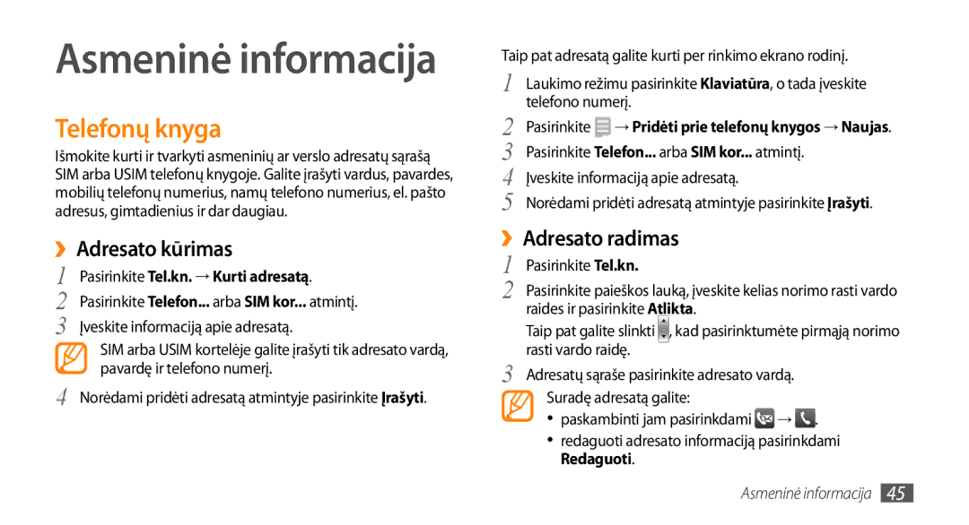 Samsung GT-S3370DIESEB manual Telefonų knyga, ››Adresato kūrimas, ››Adresato radimas, Pasirinkite Tel.kn. → Kurti adresatą 